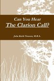 Can You Hear The Clarion Call?