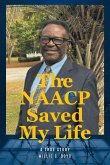 The NAACP Saved My Life The NAACP Saved My Life