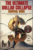 The Ultimate dollar collapse survival guide The Ultimate dollar collapse survival guide