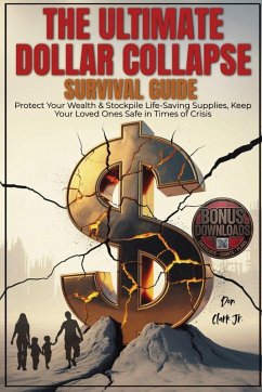 The Ultimate dollar collapse survival guide - Clark Jr., Don
