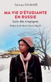 Ma vie d'étudiante en Russie Ma vie d'étudiante en Russie