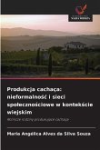 Produkcja cachaça: nieformalno¿¿ i sieci spo¿eczno¿ciowe w kontek¿cie wiejskim