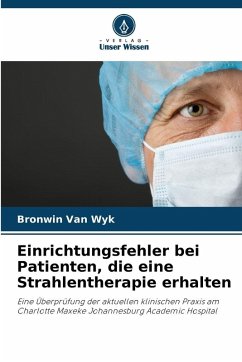 Einrichtungsfehler bei Patienten, die eine Strahlentherapie erhalten - Van Wyk, Bronwin