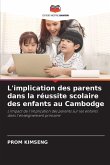L'implication des parents dans la réussite scolaire des enfants au Cambodge L'implication des parents dans la réussite scolaire des enfants au Cambodge