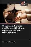 Omaggio a Ramses Shaffy L'aldilà di una leggenda nell'era crossmediale Omaggio a Ramses Shaffy L'aldilà di una leggenda nell'era crossmediale