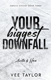 Your Biggest Downfall