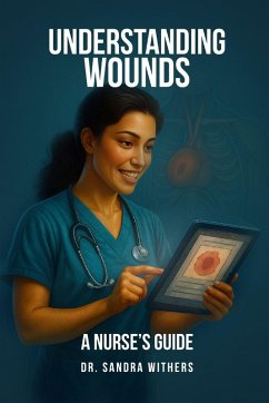 Understanding Wounds - Withers, Sandra Understanding Wounds - Withers, Sandra
