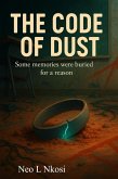 The Code of Dust (eBook, ePUB) The Code of Dust (eBook, ePUB)