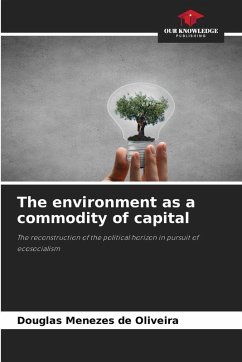 The environment as a commodity of capital - Menezes de Oliveira, Douglas The environment as a commodity of capital - Menezes de Oliveira, Douglas