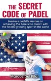 THE SECRET CODE OF PADEL THE SECRET CODE OF PADEL
