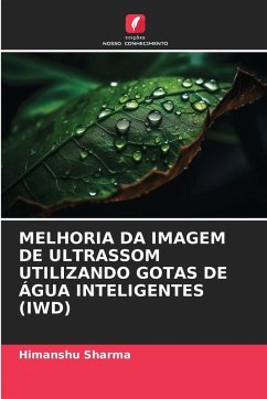 Cover MELHORIA DA IMAGEM DE ULTRASSOM UTILIZANDO GOTAS DE ÁGUA INTELIGENTES (IWD)
