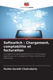 Softswitch : Chargement, comptabilité et facturation Softswitch : Chargement, comptabilité et facturation