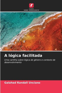 A lógica facilitada - Unciano, Galahad Randall A lógica facilitada - Unciano, Galahad Randall