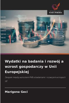 Wydatki na badania i rozwój a wzrost gospodarczy w Unii Europejskiej - Geci, Marigona