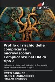 Profilo di rischio delle complicanze microvascolari Complicanze nel DM di tipo 2 Profilo di rischio delle complicanze microvascolari Complicanze nel DM di tipo 2