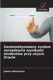 Zautomatyzowany system zarz¿dzania wynikami studentów przy u¿yciu Oracle