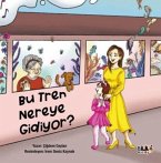 Bu Tren Nereye Gidiyor