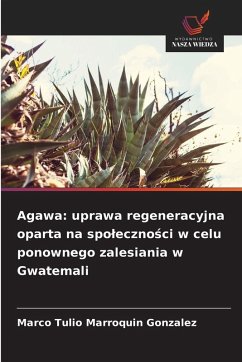 Cover Agawa: uprawa regeneracyjna oparta na spo¿eczno¿ci w celu ponownego zalesiania w Gwatemali