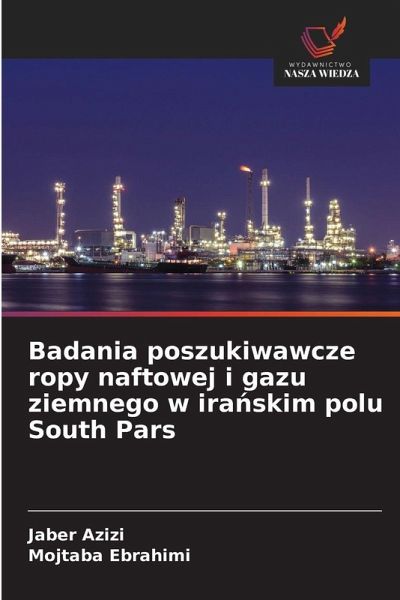 Badania poszukiwawcze ropy naftowej i gazu ziemnego w ira¿skim polu South Pars Badania poszukiwawcze ropy naftowej i gazu ziemnego w ira¿skim polu South Pars