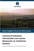 Cachaça-Produktion: Informalität und soziale Netzwerke im ländlichen Kontext
