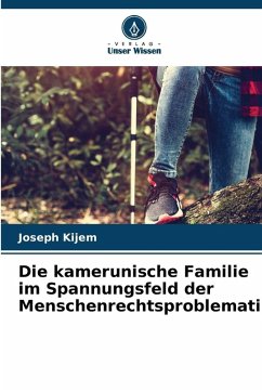 Cover Die kamerunische Familie im Spannungsfeld der Menschenrechtsproblematik