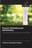 Kryzys klimatyczno-zdrowotny Kryzys klimatyczno-zdrowotny