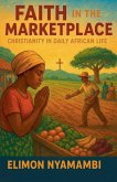 Faith in the Marketplace Faith in the Marketplace