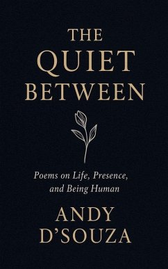 The Quite Between - D'Souza, Andy The Quite Between - D'Souza, Andy