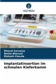 Implantatinsertion im schmalen Kieferkamm Implantatinsertion im schmalen Kieferkamm
