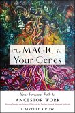 The Magic in Your Genes (eBook, ePUB) The Magic in Your Genes (eBook, ePUB)