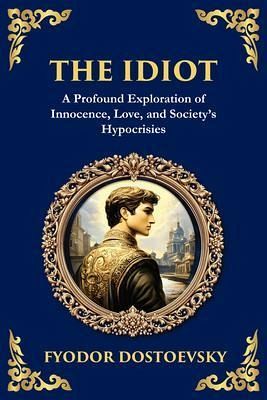 The Idiot (eBook, ePUB) The Idiot (eBook, ePUB)