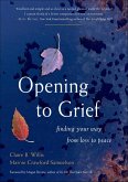 Opening to Grief (eBook, ePUB) Opening to Grief (eBook, ePUB)