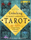 Unlocking the Secret Language of Tarot (eBook, ePUB)