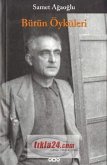Samet Agaoglu - Bütün Öyküleri Samet Agaoglu - Bütün Öyküleri