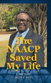 The NAACP Saved My Life The NAACP Saved My Life