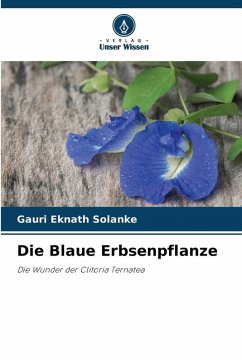 Die Blaue Erbsenpflanze - Solanke, Gauri Eknath