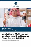 Analytische Methode zur Analyse von Bioziden aus Textilien auf LC-DAD Analytische Methode zur Analyse von Bioziden aus Textilien auf LC-DAD