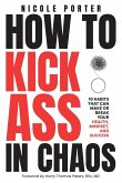 How to Kick Ass in Chaos How to Kick Ass in Chaos