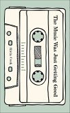 The Music Was Just Getting Good (eBook, ePUB) The Music Was Just Getting Good (eBook, ePUB)