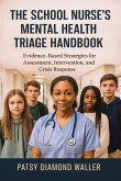 The School Nurse's Mental Health Triage Handbook The School Nurse's Mental Health Triage Handbook