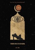 This Day Is Dark (eBook, ePUB) This Day Is Dark (eBook, ePUB)