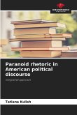 Paranoid rhetoric in American political discourse