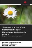 Therapeutic action of the biotherapeutic agent Mycoplasma Agalactiae in goats c Therapeutic action of the biotherapeutic agent Mycoplasma Agalactiae in goats c