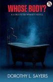 Whose Body? A Lord Peter Wimsey Novel Whose Body? A Lord Peter Wimsey Novel