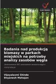 Badania nad produkcj¿ biomasy w parkach miejskich na potrzeby analizy zasobów w¿gla