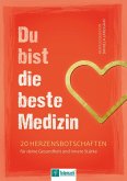 Du bist die beste Medizin Du bist die beste Medizin