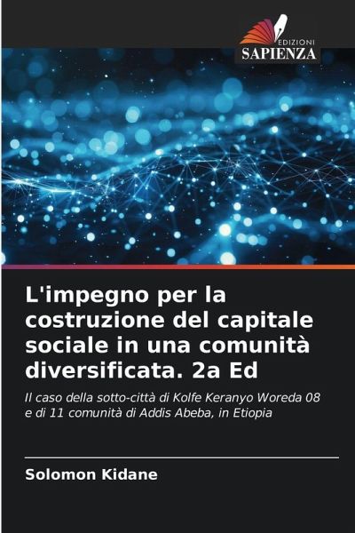 L'impegno per la costruzione del capitale sociale in una comunità diversificata. 2a Ed L'impegno per la costruzione del capitale sociale in una comunità diversificata. 2a Ed