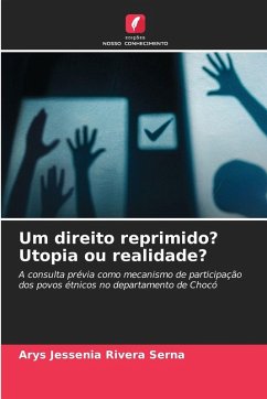 Um direito reprimido? Utopia ou realidade? - Rivera Serna, Arys Jessenia