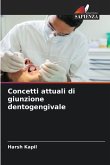 Concetti attuali di giunzione dentogengivale Concetti attuali di giunzione dentogengivale