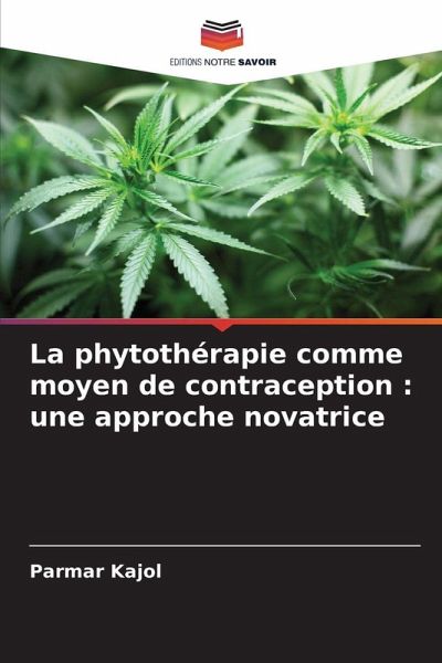 La phytothérapie comme moyen de contraception : une approche novatrice La phytothérapie comme moyen de contraception : une approche novatrice